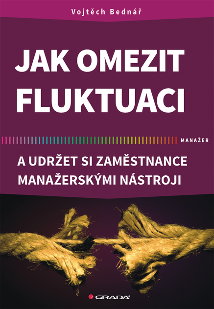 Jak omezit fluktuaci a udržet si zaměstnance manažerskými nástroji