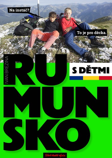 Do rumunských hor s dětmi. Cestovní průvodce