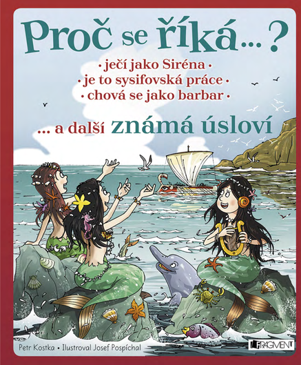 Proč se říká… ? Ječí jako Siréna… a další známá úsloví