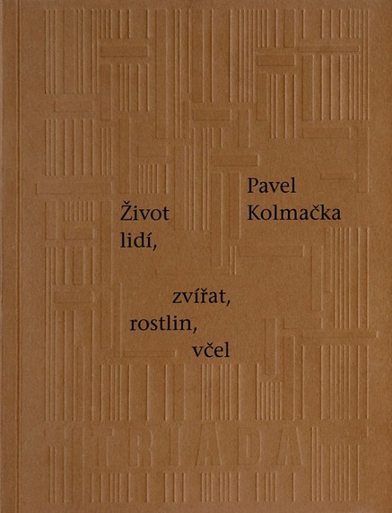 Život lidí, zvířat, rostlin, včel