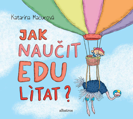 Jak naučit Edu lítat?