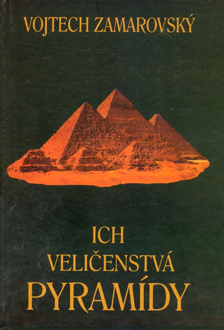 Ich veličenstvá pyramídy