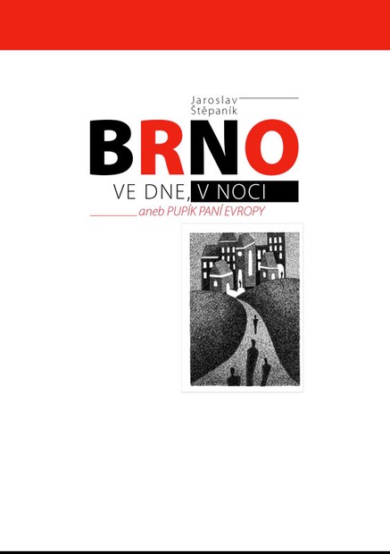 Brno ve dne v noci aneb Pupík paní Evropy