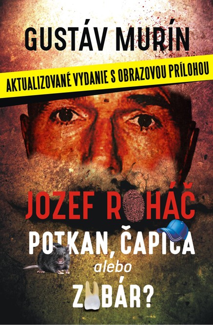 Jozef Roháč - potkan, čapica alebo zubár?