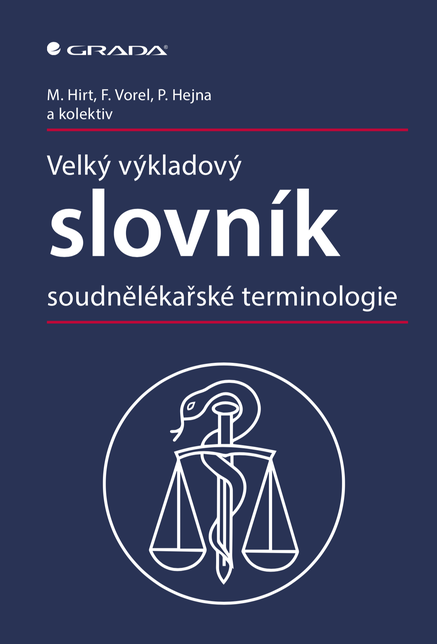 Velký výkladový slovník soudnělékařské terminologie