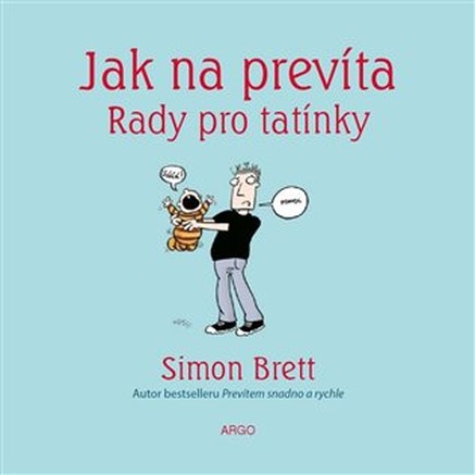 Jak na prevíta. Rady pro tatínky