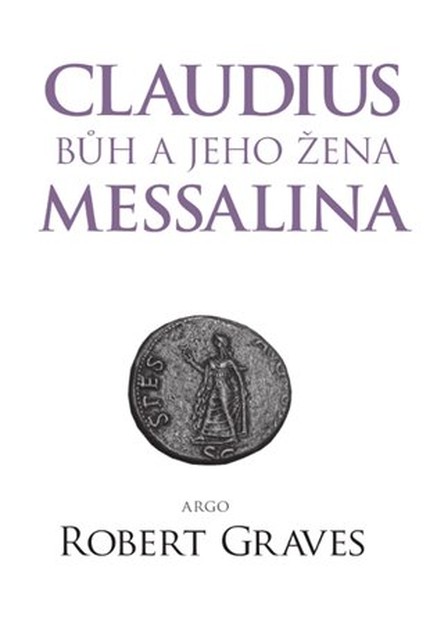 Claudius bůh a jeho žena Messalina