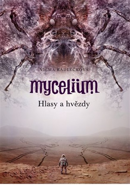 Mycelium V: Hlasy a hvězdy