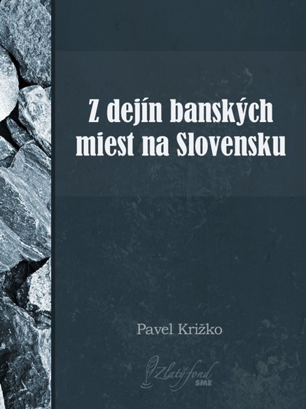 Z dejín banských miest na Slovensku