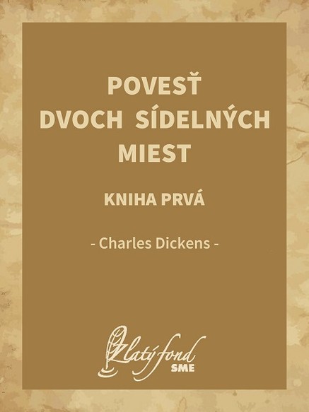 Povesť dvoch sídelných miest. Kniha prvá