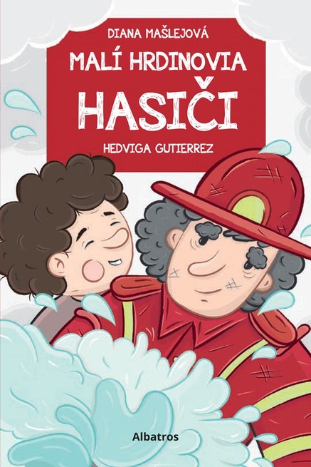 Malí hrdinovia: Hasiči