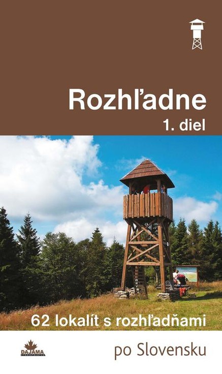 Rozhľadne (1. diel)