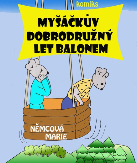 Myšáčkův dobrodružný let balonem