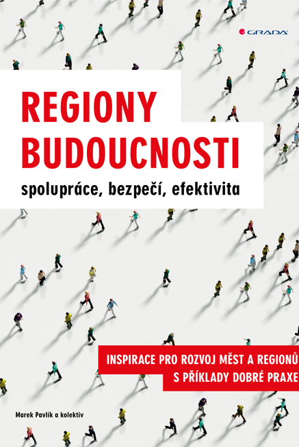 Regiony budoucnosti - spolupráce, bezpečí, efektivita