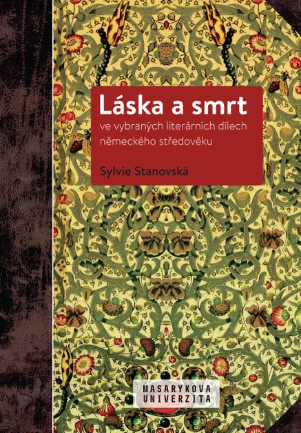 Láska a smrt ve vybraných literárních dílech německého středověku