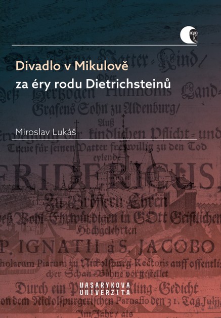 Divadlo v Mikulově za éry rodu Dietrichsteinů