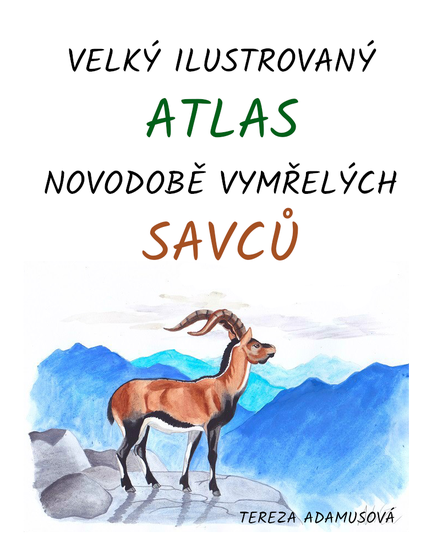 Velký ilustrovaný atlas novodobě vymřelých savců