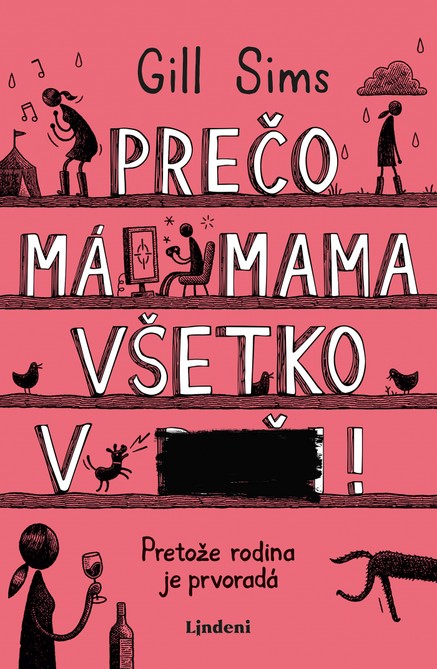 Prečo má mama všetko v...