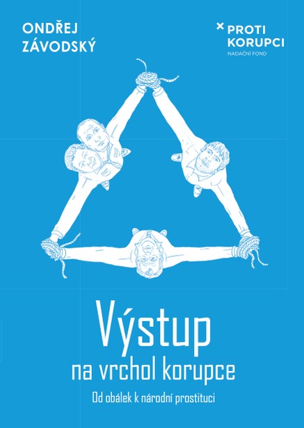 Výstup na vrchol korupce - Od obálek k národní prostituci