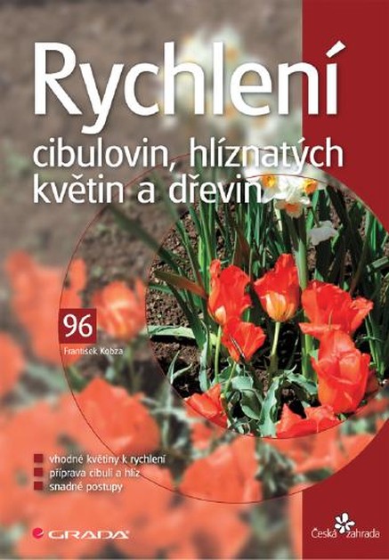 Rychlení cibulovin, hlíznatých květin a dřevin