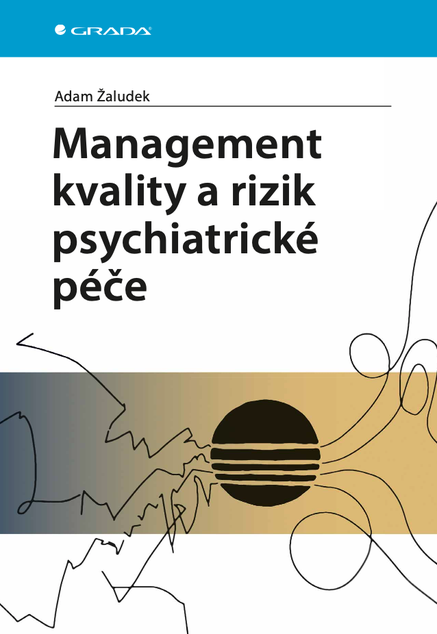 Management kvality a rizik psychiatrické péče