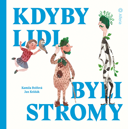 Kdyby lidi byli stromy