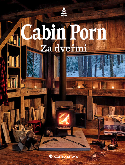 Cabin Porn - Za dveřmi