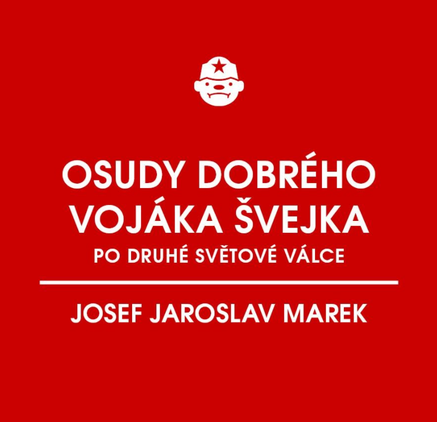 Osudy dobrého vojáka Švejka po druhé světové válce (za komunismu)