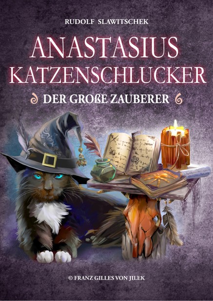 Anastasius Katzenschlucker, der große Zauberer