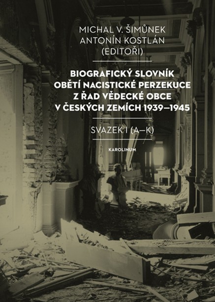 Biografický slovník obětí nacistické perzekuce z řad vědecké obce v českých zemích 1939–1945