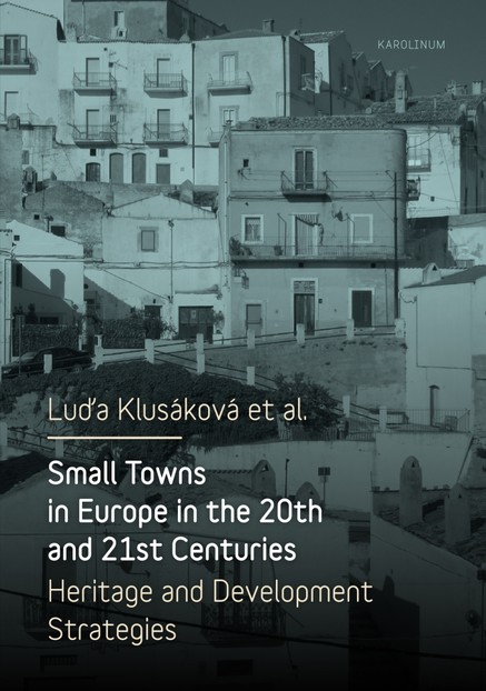 Small Towns in Europe in the 20th and 21st Centuries.