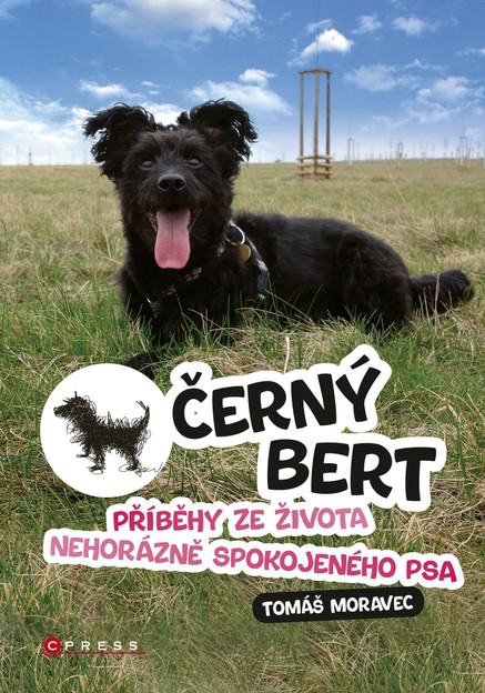 Černý Bert - příběhy ze života nehorázně spokojeného psa