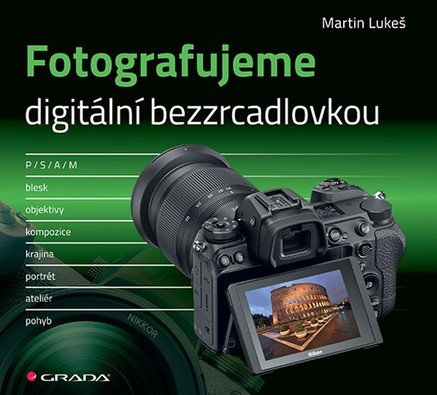 Fotografujeme digitální bezzrcadlovkou