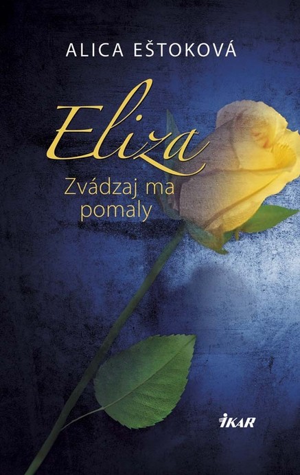 Eliza: Zvádzaj ma pomaly