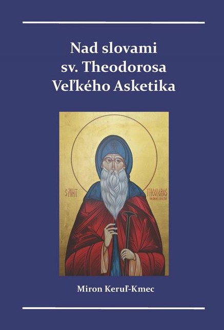 Nad slovami sv. Theodorosa Veľkého Asketika