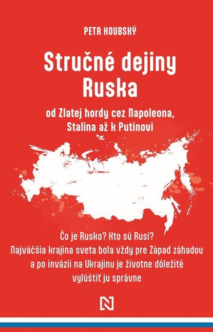 Stručné dejiny Ruska od Zlatej hordy cez Napoleona, Stalina až k Putinovi