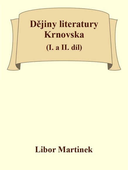 Dějiny literatury Krnovska (I. a II. díl)