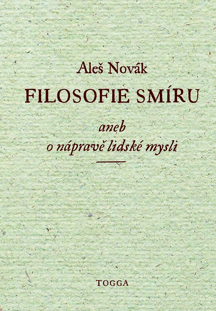 Filosofie smíru, aneb, O nápravě lidské mysli