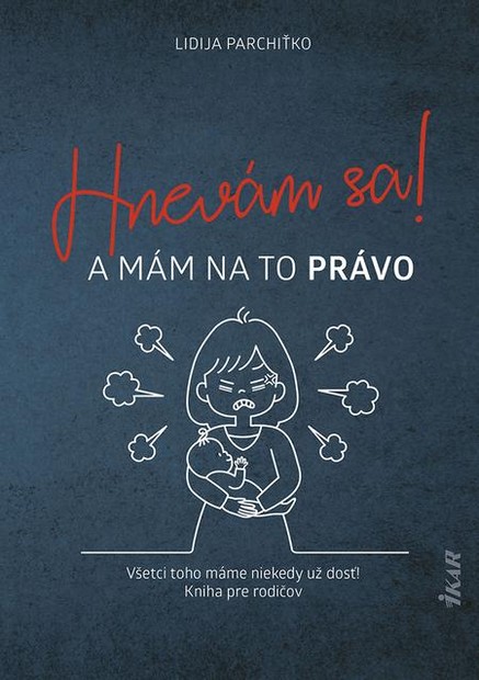 Hnevám sa! A mám na to právo!