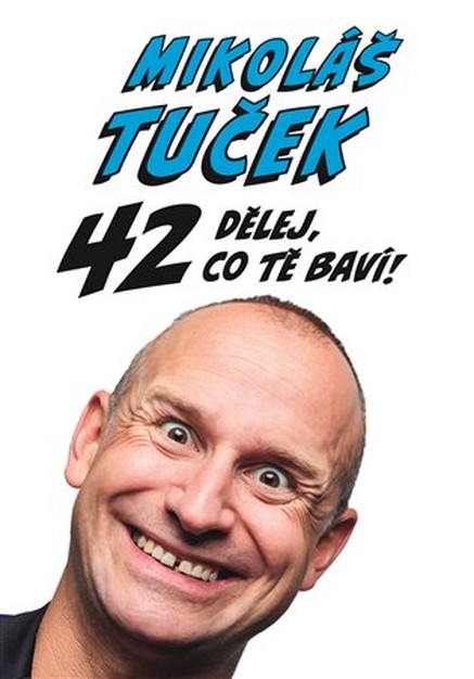 42: Dělej co tě baví !