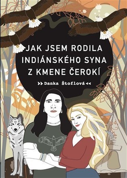 Jak jsem rodila indiánského syna z kmene Čerokí