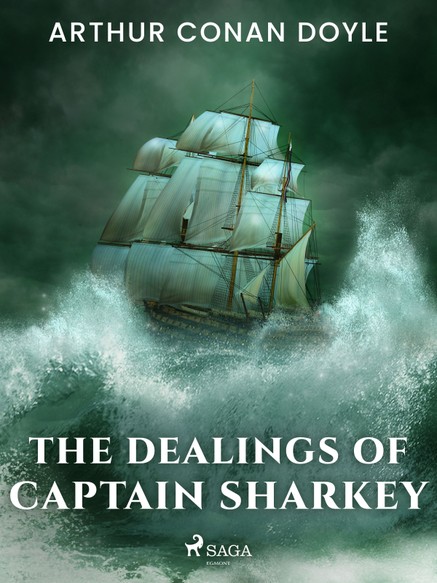 The Dealings of Captain Sharkey