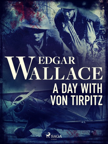 A Day with von Tirpitz