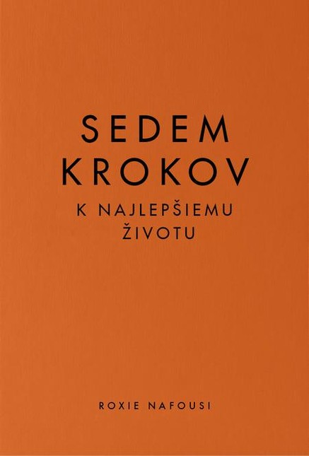 Sedem krokov k najlepšiemu životu