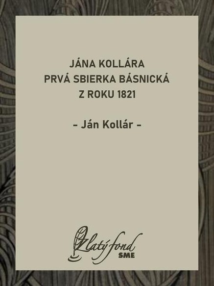 Jána Kollára prvá sbierka básnická z roku 1821