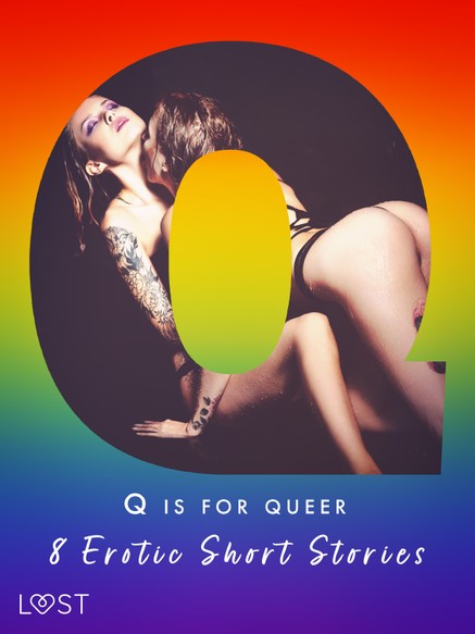 Q is for Queer - 8 Erotic Short Stories