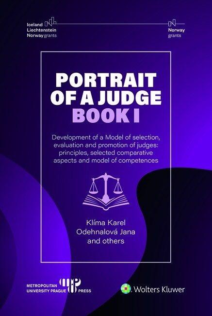 Portrait of a Judge. Book I; Development of a Model of selection, evaluation and promotion of judges: principles, selected comparative aspects and mod