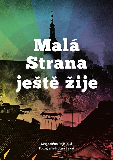 Malá Strana ještě žije