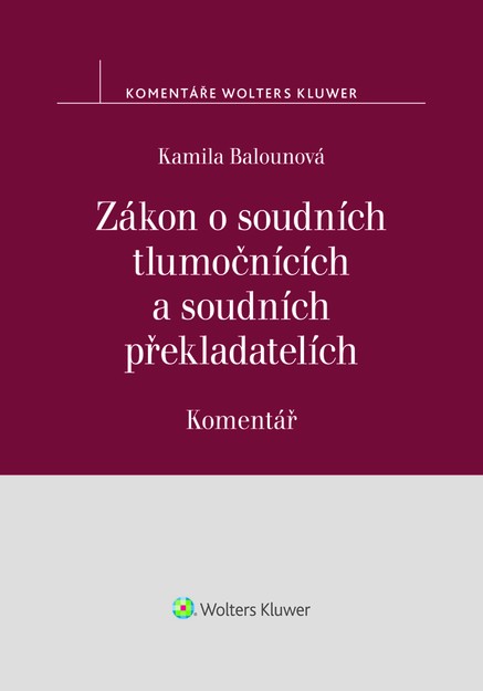 Zákon o soudních tlumočnících a soudních překladatelích (354/2019 Sb.). Komentář