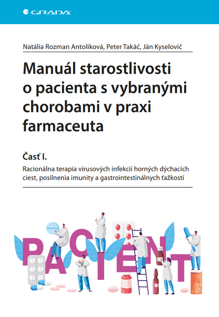 Manuál starostlivosti o pacienta s vybranými chorobami v praxi farmaceuta - Časť I.